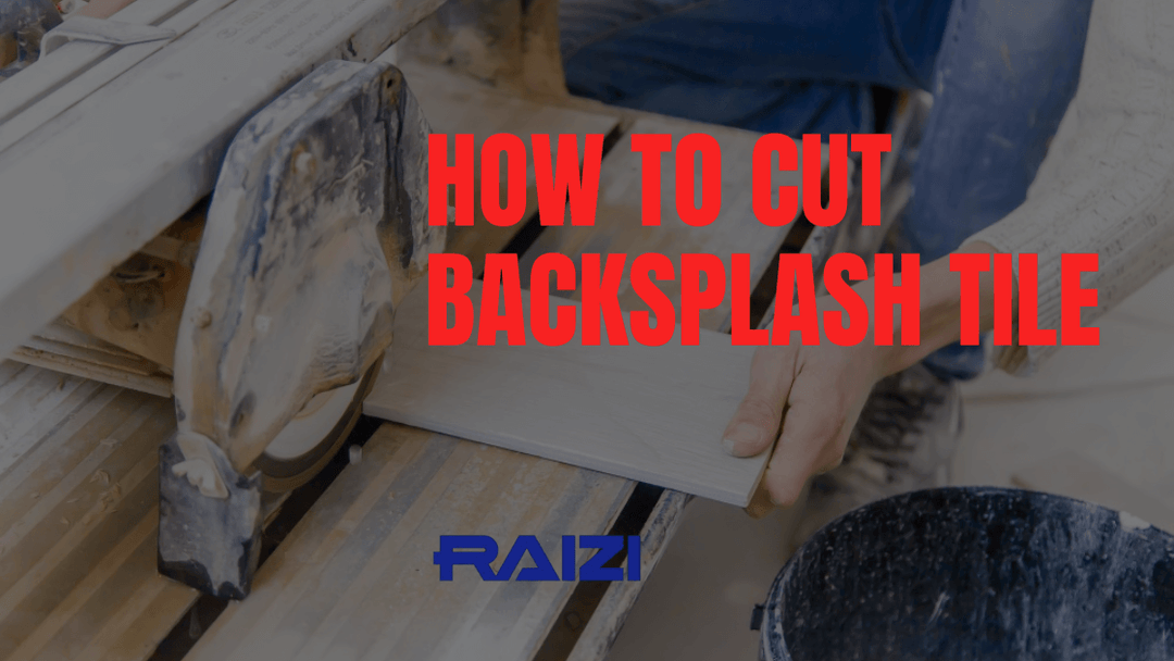 How to Cut Backsplash Tile: A Complete DIY Guide
